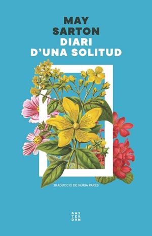 DIARI D'UNA SOLITUD | 9788419960498 | SARTON, MAY | Llibreria Huch - Llibreria online de Berga 