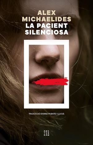 PACIENT SILENCIOSA, LA | 9788419960597 | MICHAELIDES, ALEX | Llibreria Huch - Llibreria online de Berga 