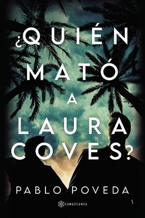 QUIÉN MATÓ A LAURA COVES | 9788412652352 | POVEDA, PABLO | Llibreria Huch - Llibreria online de Berga 