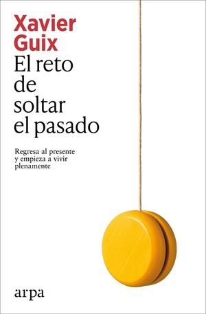 RETO DE SOLTAR EL PASADO, EL | 9791387833350 | GUIX, XAVIER | Llibreria Huch - Llibreria online de Berga 
