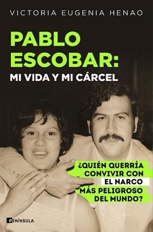 PABLO ESCOBAR: MI VIDA Y MI CÁRCEL | 9788411004763 | HENAO, VICTORIA EUGENIA | Llibreria Huch - Llibreria online de Berga 
