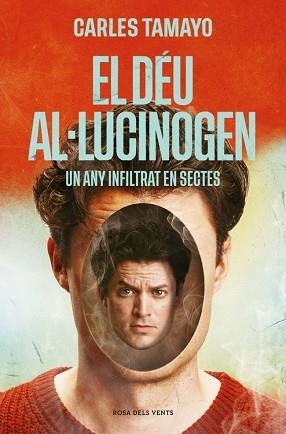 DÉU AL·LUCINOGEN, EL | 9788410256859 | TAMAYO, CARLES | Llibreria Huch - Llibreria online de Berga 