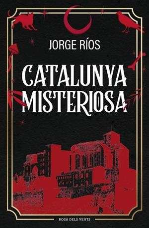 CATALUNYA MISTERIOSA | 9788410256620 | RÍOS, JORGE | Llibreria Huch - Llibreria online de Berga 