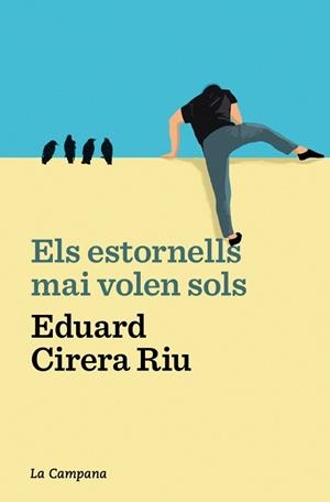 ESTORNELLS MAI VOLEN SOLS, ELS | 9788419245687 | CIRERA RIU, EDUARD | Llibreria Huch - Llibreria online de Berga 
