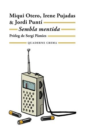 SEMBLA MENTIDA | 9788477277187 | OTERO, MIQUI/PUJADAS, IRENE/PUNTÍ, JORDI | Llibreria Huch - Llibreria online de Berga 