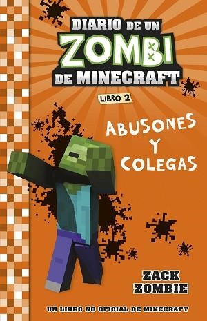 MINECRAFT. DIARIO DE UN ZOMBI DE MINECRAFT. ABUSONES Y COLEGAS | 9788408268048 | ZACK ZOMBIE | Llibreria Huch - Llibreria online de Berga 