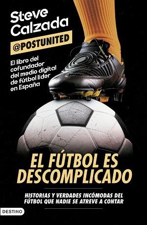 FÚTBOL ES DESCOMPLICADO, EL | 9788423369447 | CALZADA, STEVE | Llibreria Huch - Llibreria online de Berga 