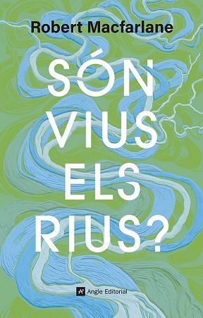 SÓN VIUS ELS RIUS? | 9791387853181 | MACFARLANE, ROBERT | Llibreria Huch - Llibreria online de Berga 