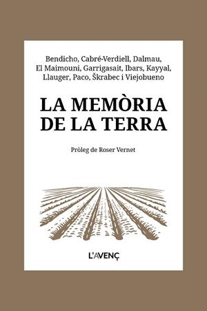 MEMÒRIA DE LA TERRA, LA | 9788418680656 | BENDICHO, NÚRIA/CABRÉ-VERDIELL, ROSER/DALMAU, ALBA/EL MAIMOUNI, YOUSSEF/GARRIGASAIT, RAÜL/IBARS, TER | Llibreria Huch - Llibreria online de Berga 
