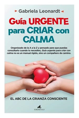 GUÍA URGENTE PARA CRIAR CON CALMA | 9788419962577 | GABRIELA LEONARDT | Llibreria Huch - Llibreria online de Berga 