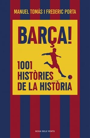 BARÇA! 1001 HISTÒRIES DE LA HISTÒRIA | 9791387653835 | TOMÁS, MANUEL/PORTA, FREDERIC | Llibreria Huch - Llibreria online de Berga 
