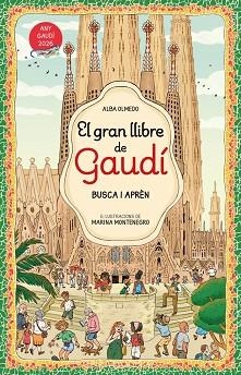 GRAN LLIBRE D'EN GAUDÍ, EL. BUSCA I APRÈN | 9788448872854 | OLMEDO, ALBA | Llibreria Huch - Llibreria online de Berga 