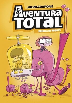 AVENTURA TOTAL 5 - BATALLA DE ROBOTS (EDICIÓ EN CATALÀ) | 9788448872816 | COPONS, JAUME | Llibreria Huch - Llibreria online de Berga 