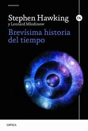 BREVÍSIMA HISTORIA DEL TIEMPO | 9788498927948 | HAWKING, STEPHEN/MLODINOW, LEONARD | Llibreria Huch - Llibreria online de Berga 