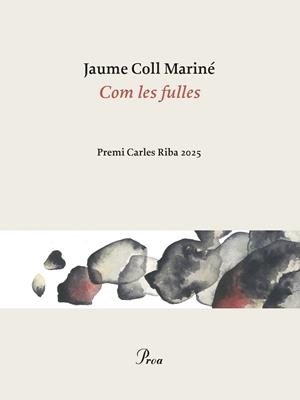 COM LES FULLES | 9788410488861 | COLL MARINÉ, JAUME | Llibreria Huch - Llibreria online de Berga 