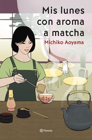MIS LUNES CON AROMA A MATCHA | 9788408317456 | AOYAMA, MICHIKO | Llibreria Huch - Llibreria online de Berga 
