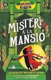 MONTGOMERY BONBON- 3 MISTERI A LA MANSIO | 9788410860209 | BECKETT-KING ALASDAIR | Llibreria Huch - Llibreria online de Berga 