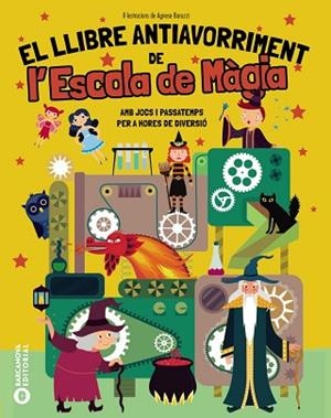 LLIBRE ANTIAVORRIMENT DE L'ESCOLA DE MÀGIA | 9788448967307 | BARUZZI, AGNESE | Llibreria Huch - Llibreria online de Berga 