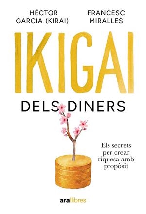 IKIGAI DELS DINERS | 9788411732024 | MIRALLES CONTIJOCH, FRANCESC/GARCÍA PUIGCERVER, HECTOR | Llibreria Huch - Llibreria online de Berga 
