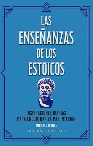 ENSEÑANZAS DE LOS ESTOICOS + CARTAS, LAS | 9788411723237 | MOORE, MICHAEL | Llibreria Huch - Llibreria online de Berga 