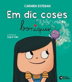 EM DIC COSES BONIQUES | 9791387876012 | ESTEBAN, CARMEN | Llibreria Huch - Llibreria online de Berga 