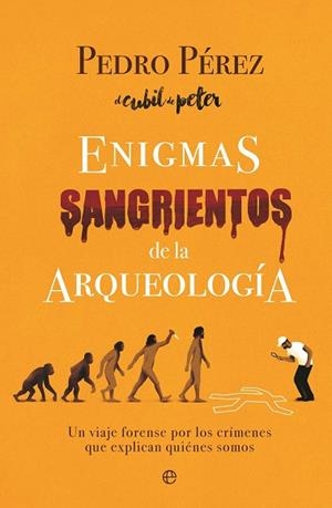 ENIGMAS SANGRIENTOS DE LA ARQUEOLOGÍA | 9788410942806 | PÉREZ, PEDRO | Llibreria Huch - Llibreria online de Berga 