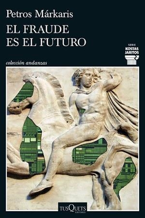 FRAUDE ES EL FUTURO, EL (SERIE KOSTAS JARITOS 17) | 9788411077699 | MÁRKARIS, PETROS | Llibreria Huch - Llibreria online de Berga 
