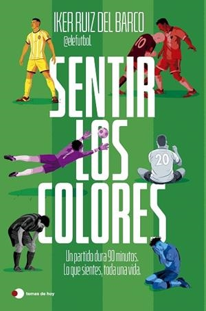 SENTIR LOS COLORES | 9791387869816 | IKER RUIZ DEL BARCO (@ELEFUTBOL) | Llibreria Huch - Llibreria online de Berga 