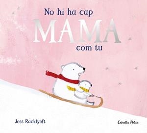 NO HI HA CAP MAMA COM TU | 9791387782825 | RACKLYEFT, JESS | Llibreria Huch - Llibreria online de Berga 