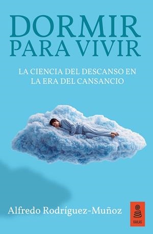 DORMIR PARA VIVIR | 9791387534271 | RODRÍGUEZ-MUÑOZ, ALFREDO | Llibreria Huch - Llibreria online de Berga 