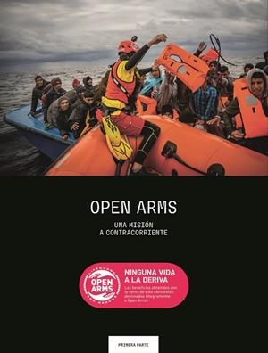 OPEN ARMS. UNA MISIÓN A CONTRACORRIENTE | 9791388023149 | VARIOS AUTORES | Llibreria Huch - Llibreria online de Berga 