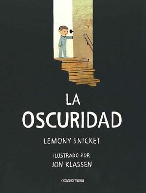 OSCURIDAD, LA | 9786077352976 | SNICKET, LEMONY | Llibreria Huch - Llibreria online de Berga 
