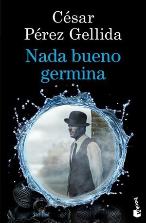 NADA BUENO GERMINA | 9788423369973 | PÉREZ GELLIDA, CÉSAR | Llibreria Huch - Llibreria online de Berga 