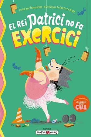 REI PATRICI NO FA EXERCICI, EL | 9791388136146 | VAN TEUNENBROEK , LEVINA/BRUIJN , CHARLOTTE | Llibreria Huch - Llibreria online de Berga 