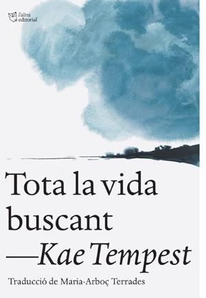 TOTA LA VIDA BUSCANT | 9791387672461 | TEMPEST, KAE | Llibreria Huch - Llibreria online de Berga 
