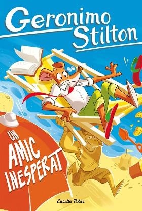 UN AMIC INESPERAT | 9791387783129 | STILTON, GERONIMO | Llibreria Huch - Llibreria online de Berga 
