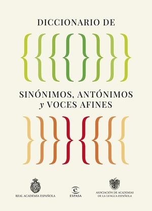 DICCIONARIO DE SINÓNIMOS, ANTÓNIMOS Y VOCES AFINES | 9788467079975 | REAL ACADEMIA ESPAÑOLA/ASOCIACIÓN DE ACADEMIAS DE LA LENGUA ESPAÑOLA | Llibreria Huch - Llibreria online de Berga 