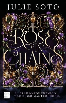 ROSE IN CHAINS. EDICIÓN RÚSTICA | 9788408319313 | SOTO, JULIE | Llibreria Huch - Llibreria online de Berga 