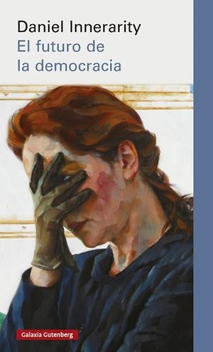 FUTURO DE LA DEMOCRACIA, EL | 9791388019494 | INNERARITY, DANIEL | Llibreria Huch - Llibreria online de Berga 