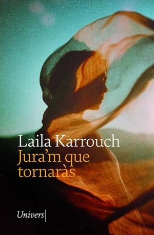 JURA'M QUE TORNARÀS | 9788419721662 | KARROUCH, LAILA | Llibreria Huch - Llibreria online de Berga 