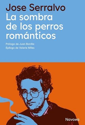 SOMBRA DE LOS PERROS ROMÁNTICOS, LA | 9788410180918 | SERRALVO, JOSE | Llibreria Huch - Llibreria online de Berga 