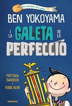 BEN YOKOYAMA I LA GALETA DE LA PERFECCIÓ | 9788424676544 | SWANSON, MATTHEW | Llibreria Huch - Llibreria online de Berga 