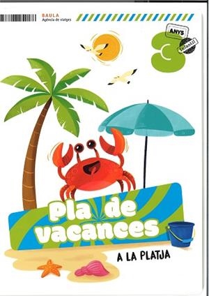 PLA DE VACANCES A LA PLATJA 3 ANYS INFANTIL | 9788447954186 | DEL POZO ASENSIO, ESTEFANÍA | Llibreria Huch - Llibreria online de Berga 
