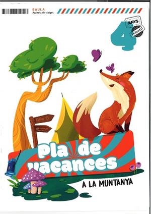 PLA DE VACANCES A LA MUNTANYA 4 ANYS INFANTIL | 9788447954193 | DEL POZO ASENSIO, ESTEFANÍA | Llibreria Huch - Llibreria online de Berga 