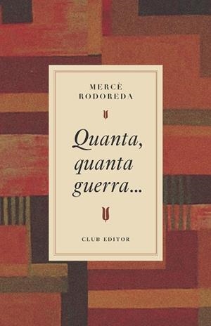 QUANTA, QUANTA GUERRA... | 9788473295031 | RODOREDA, MERCÈ | Llibreria Huch - Llibreria online de Berga 