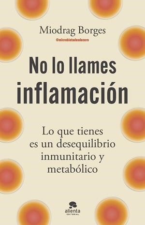 NO LO LLAMES INFLAMACIÓN | 9788413445199 | BORGES, MIODRAG | Llibreria Huch - Llibreria online de Berga 