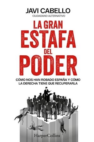 GRAN ESTAFA DEL PODER, LA | 9788410645912 | CABELLO, JAVI | Llibreria Huch - Llibreria online de Berga 