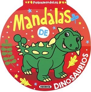 MANDALAS DE DINOSAURIOS | 9788467787054 | SUSAETA, EQUIPO | Llibreria Huch - Llibreria online de Berga 