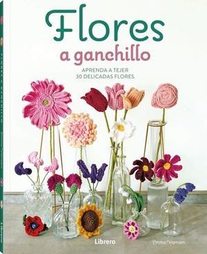 FLORES A GANCHILLO | 9789464992489 | VARNAM, EMMA | Llibreria Huch - Llibreria online de Berga 