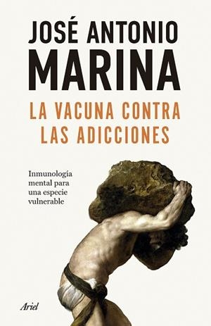 VACUNA CONTRA LAS ADICCIONES, LA | 9788434440586 | MARINA, JOSÉ ANTONIO | Llibreria Huch - Llibreria online de Berga 